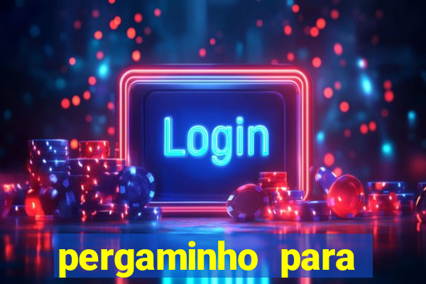 pergaminho para escrever dentro